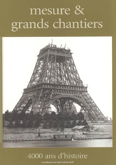 Mesure & grands chantiers : 4000 ans d'histoire