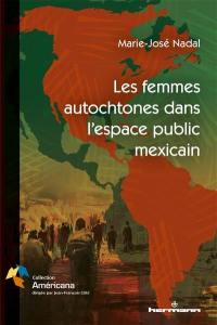 Les femmes autochtones dans l'espace public mexicain