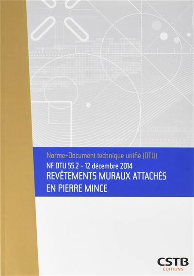 Revêtements muraux attachés en pierre mince : NF DTU 55.2