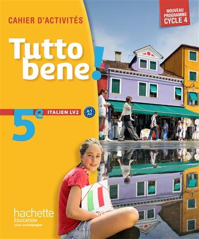 Tutto bene ! 5e italien LV2, A1-A2 : cahier d'activités