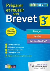 Préparer et réussir son brevet 3e : français, maths, histoire-géo-EMC : conforme au nouveau programme