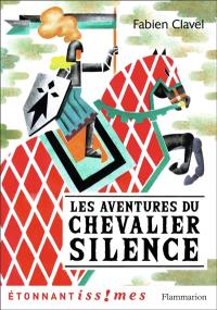 Les aventures du chevalier Silence