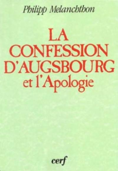 Confession d'Augsbourg. Apologie de la Confession d'Augsbourg