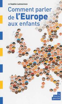 Comment parler de l'Europe aux enfants