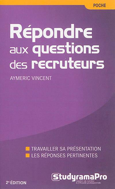 Répondre aux questions des recruteurs