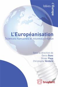 L'européanisation : sciences humaines et nouveaux enjeux