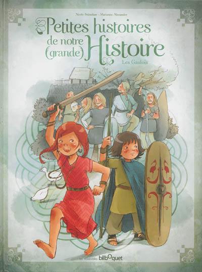 Petites histoires de notre (grande) Histoire. Les Gaulois