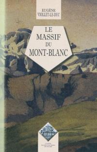 Le massif du Mont-Blanc : étude sur sa constitution géodésique et géologique, sur ses transformations et sur l'état ancien et moderne de ses glaciers