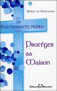 Les 30 plus puissantes prières pour protéger sa maison