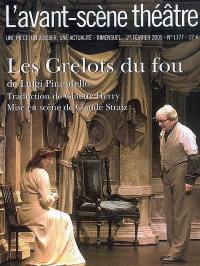 Avant-scène théâtre (L'), n° 1177. Les grelots du fou : comédie en deux actes