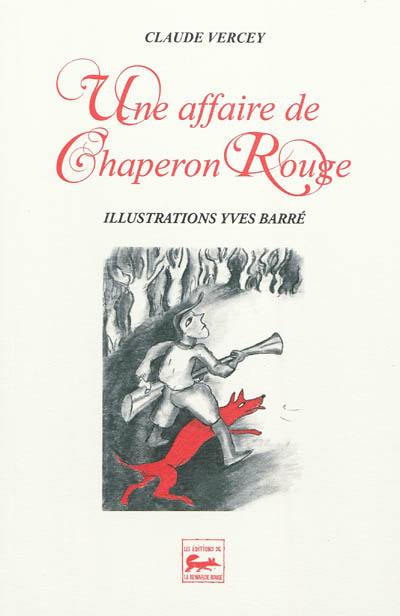 Une affaire de Chaperon rouge