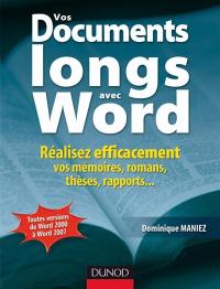 Vos documents longs avec Word : réalisez efficacement vos mémoires, romans, thèses, rapports...