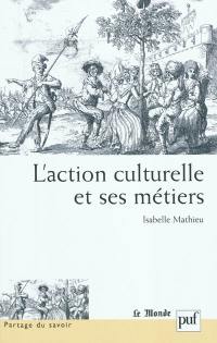 L'action culturelle et ses métiers