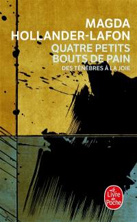 Quatre petits bouts de pain : des ténèbres à la joie