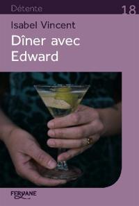 Dîner avec Edward : histoire d'une amitié inattendue