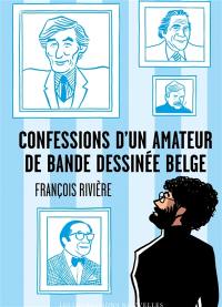 Confessions d'un amateur de bande dessinée belge