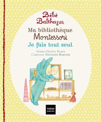 Bébé Balthazar : je fais tout seul