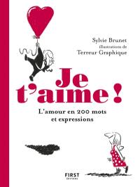 Je t'aime : l'amour en 200 mots et expressions