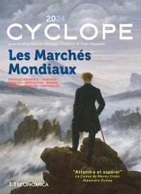 Cyclope 2024 : les marchés mondiaux, attendre et espérer : matières premières, monnaies, services, agriculture, énergie, finance, industrie, commodités