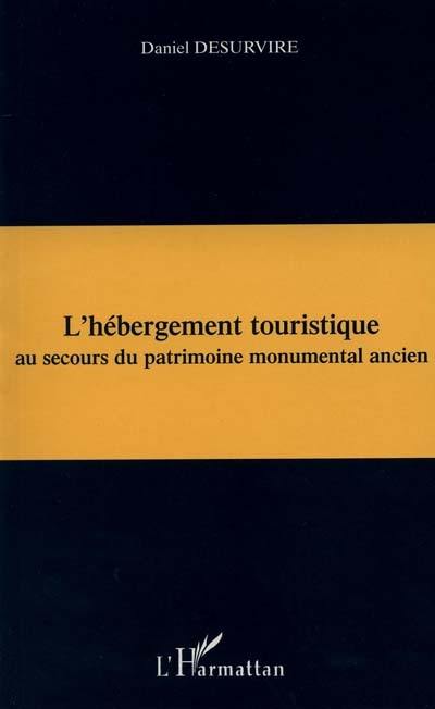 L'hébergement touristique au secours du patrimoine monumental ancien