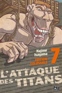 L'attaque des titans : édition colossale. Vol. 7