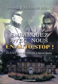 Embarquez avec nous en auto-stop ! : de Erich von Stroheim (1887-1957) à Hervé Bazin (1911-1996)