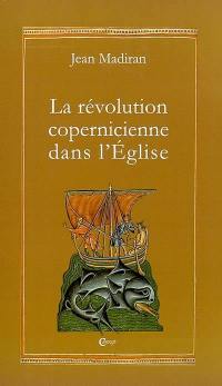 La révolution copernicienne dans l'Eglise