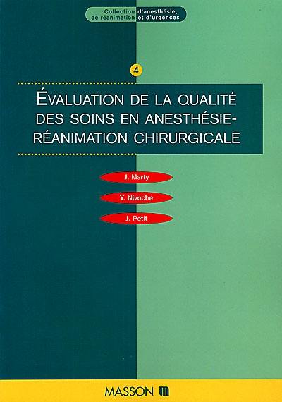 Evaluation de la qualité des soins en anesthésie-réanimation chirurgicale