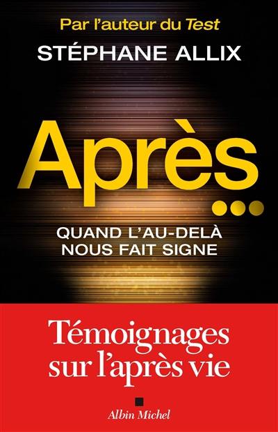 Après... : quand l'au-delà nous fait signe