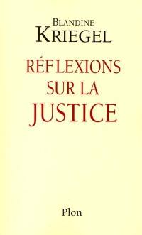 Les chemins de l'Etat. Vol. 5. Réflexions sur la justice