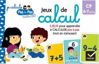 Jeux de calcul : 5 jeux pour apprendre à calculer pas à pas tout en s'amusant : CP, 6-7 ans