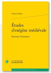 Etudes d'exégèse médiévale : Nouveau Testament