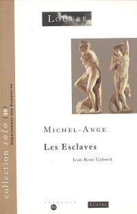 Michel-Ange : Les esclaves