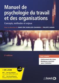 Manuel de psychologie du travail et des organisations : concepts, méthodes et enjeux