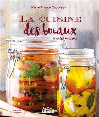 La cuisine des bocaux : et autres conserves