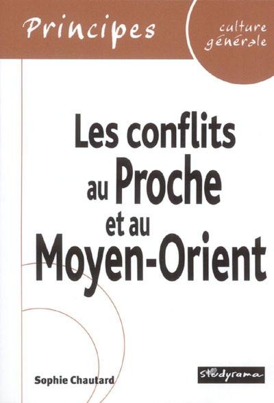 Les conflits au Proche et au Moyen-Orient