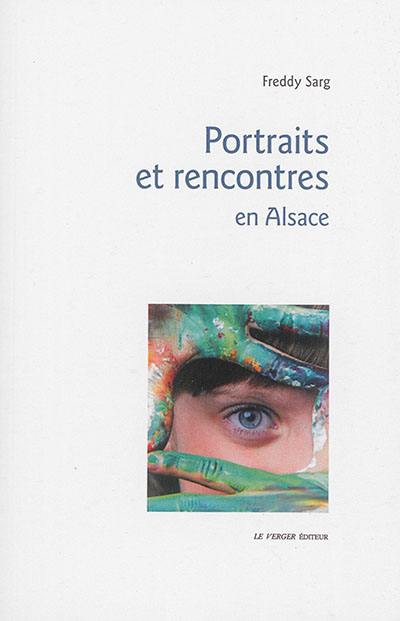 Portraits et rencontres en Alsace