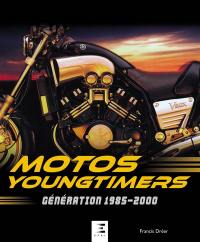 Motos Youngtimers : génération 1985-2000