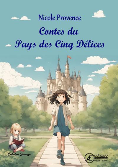 Contes du pays des Cinq délices : recueil de contes