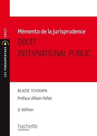 Droit international public : mémento de la jurisprudence