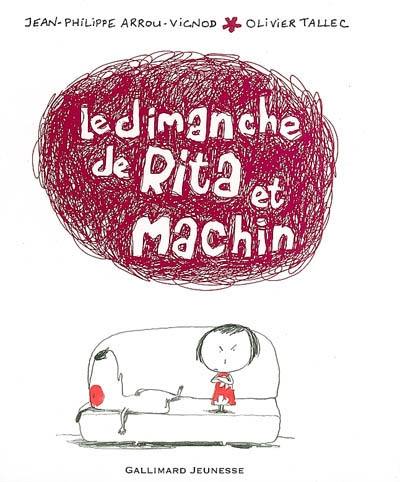 Rita et Machin. Vol. 3. Le dimanche de Rita et Machin