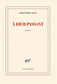 A jour passant : poèmes