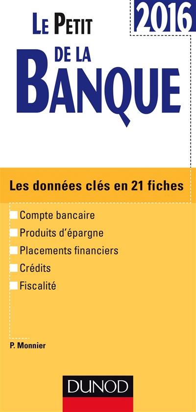 Le petit de la banque 2016 : les données clés en 21 fiches