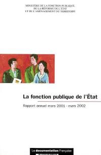 La fonction publique de l'Etat : rapport annuel, mars 2001-2002