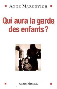 Qui aura la garde des enfants ?