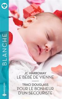 Le bébé de Vienne. Pour le bonheur d'un secouriste