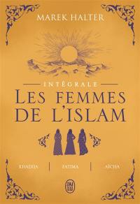 Les femmes de l'islam : intégrale