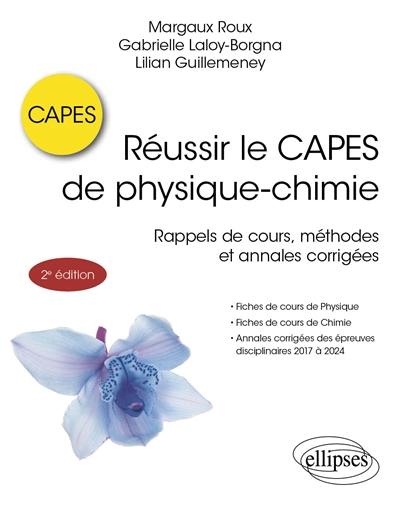 Réussir le Capes de physique chimie : rappels de cours, méthodes et annales corrigées