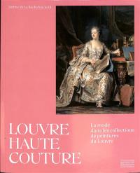 Louvre haute couture : la mode dans les collections de peintures du Louvre