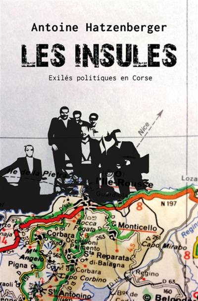 Les insulés : exilés politiques en Corse